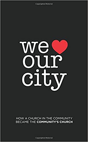 We Love Our City: How a Church in the Community Became the Community’s Church