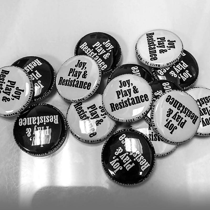 Joy, Play and Resistance — exhibition buttons