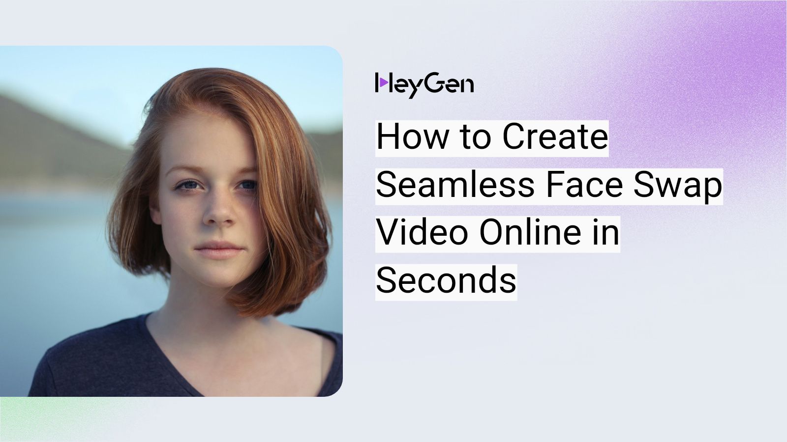 Face Swap Video Tools and Platforms | HeyGen