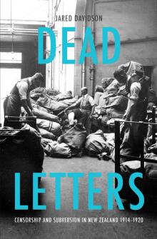 Dead Letters: Censorship and Subversion in New Zealand 1914-1920