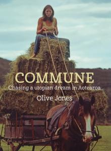 Commune: Chasing a Utopian Dream in Aotearoa
