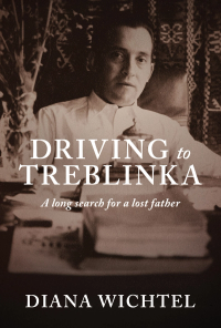 Driving to Treblinka: A Long Search for a Lost Father