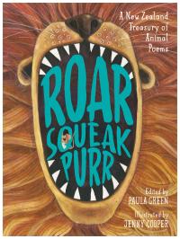 Roar Squeak Purr: A New Zealand Treasury of Animal Poems