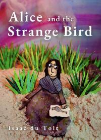 Alice and the Strange Bird