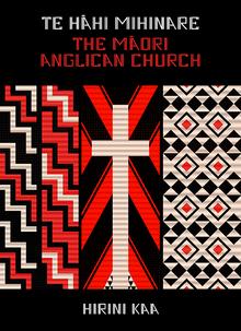 Te Hāhi Mihinare: The Māori Anglican Church