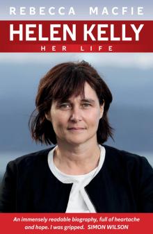 Helen Kelly: Her Life