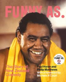 Funny As: The Story of New Zealand Comedy