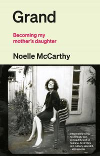 Grand: Becoming my Mother’s Daughter
