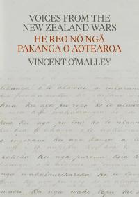 Voices from the New Zealand Wars | He Reo nō ngā Pakanga o Aotearoa