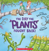 The Day the Plants Fought Back