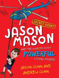 Jason Mason and the World’s Most Powerful Itching Powder