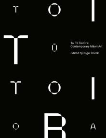 Toi Tū Toi Ora: Contemporary Māori Art