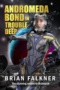 Andromeda Bond in Trouble Deep