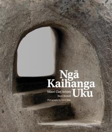 Ngā Kaihanga Uku: Māori Clay Artists