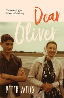 Dear Oliver: Uncovering a Pākehā History