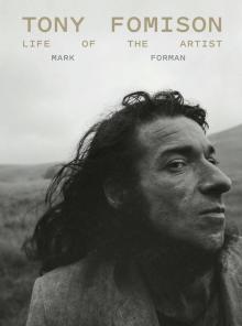 Tony Fomison: Life of the Artist