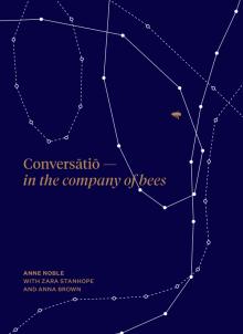 Conversātiō: In the Company of Bees