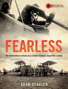 Fearless: The Extraordinary Untold Story of New Zealand’s Great War Airmen