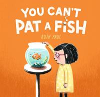 You Can’t Pat a Fish