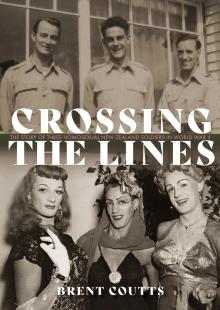 Crossing the Lines: The Story of Three Homosexual New Zealand Soldiers in World War II