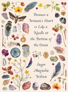 Because a Woman’s Heart is Like a Needle at the Bottom of the Ocean
