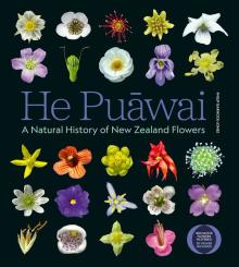 He Puāwai: A Natural History of New Zealand Flowers