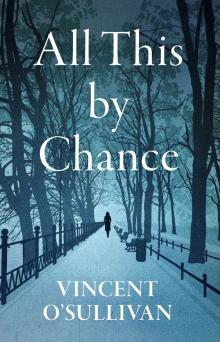 All This by Chance