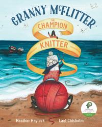 Granny McFlitter the Champion Knitter