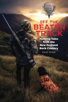 Off the Beaten Track: Hunting Tales from the New Zealand Back Country