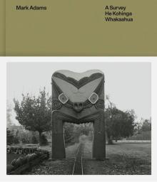 Mark Adams: A Survey – He Kohinga Whakaahua