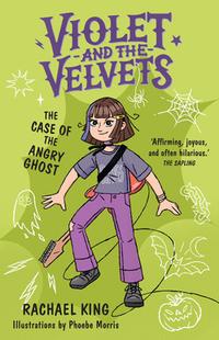 Violet and the Velvets 2: The Case of the Angry Ghost