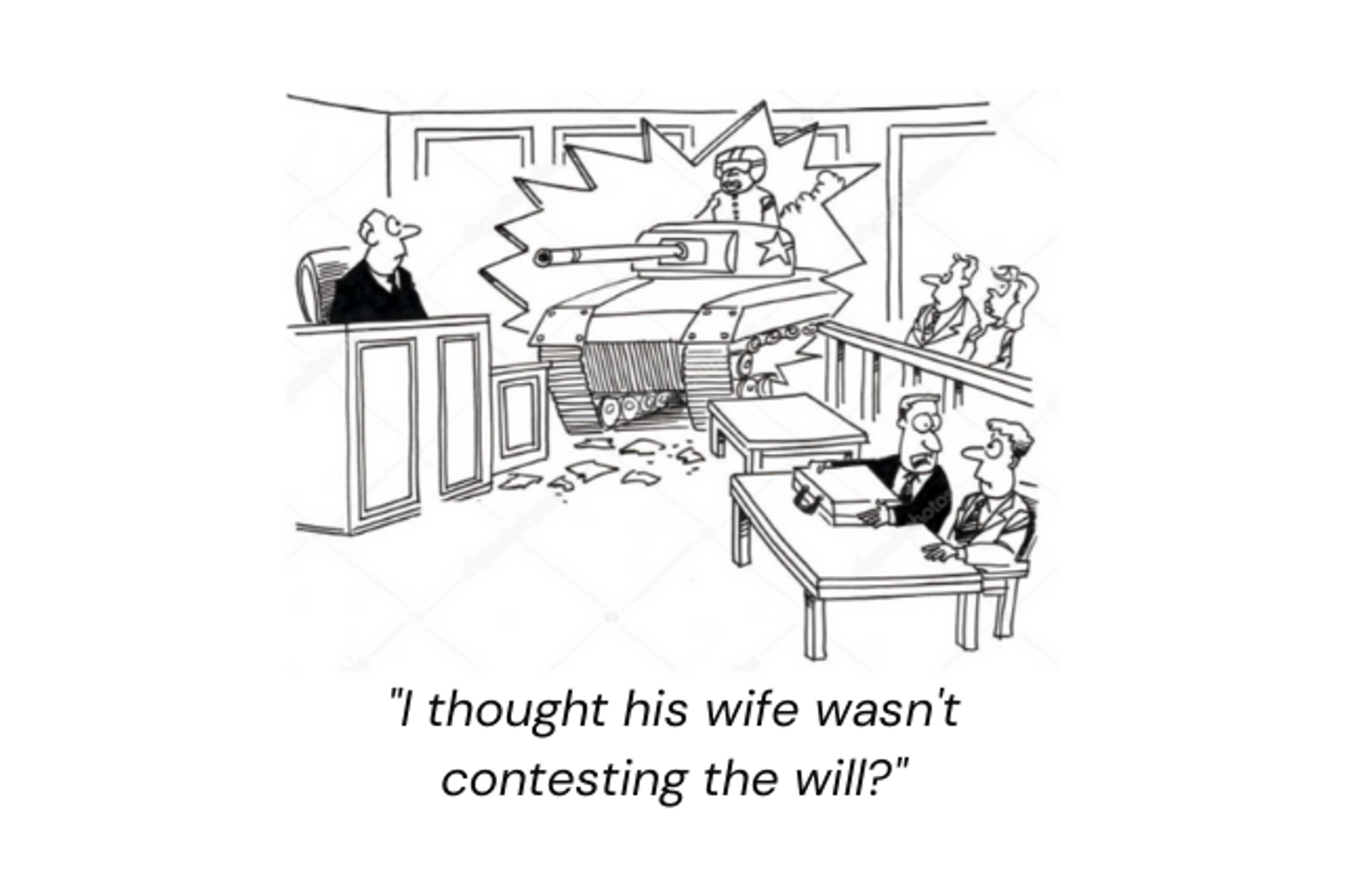 cartoon of wife bursting into court room with tank to contest the last will