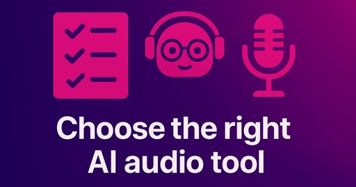 Choose the Right AI Tool for Audio Reading blog cover art