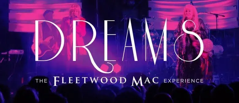 Fleetwood Mac Dreams Experience
