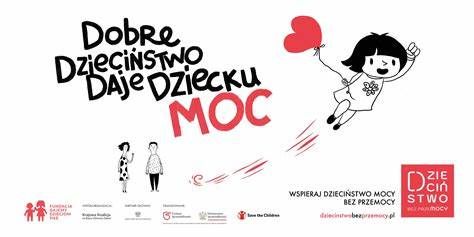 Dobre dzieciństwo daje dziecku moc - logo Kampanii Fundacji Dajemy Dzieciom Siłę