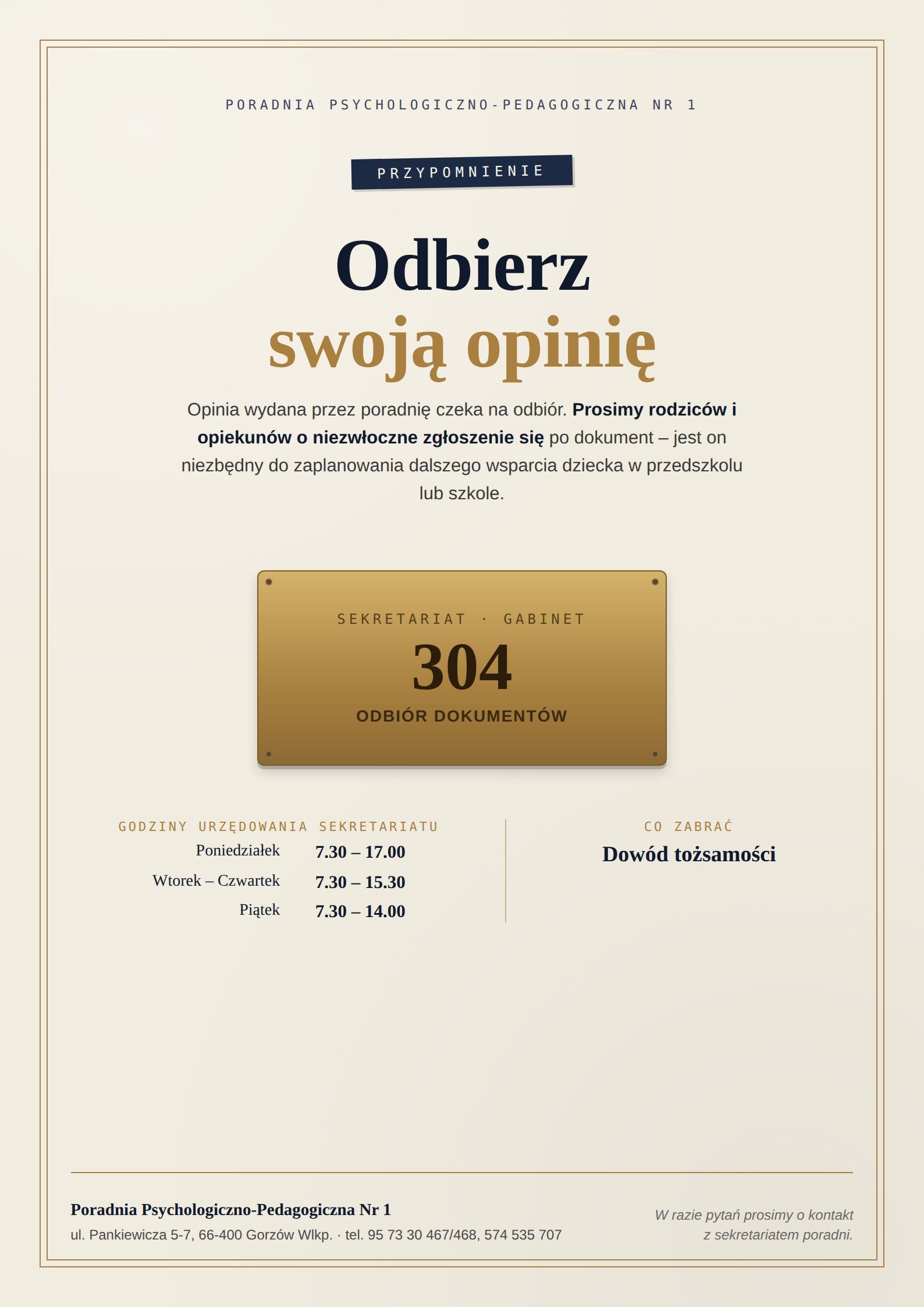 Przypomnienie o zalegających opiniach w sekretariacie Poradni. Prośba o ich odbiór w godzinach urzędowania.
