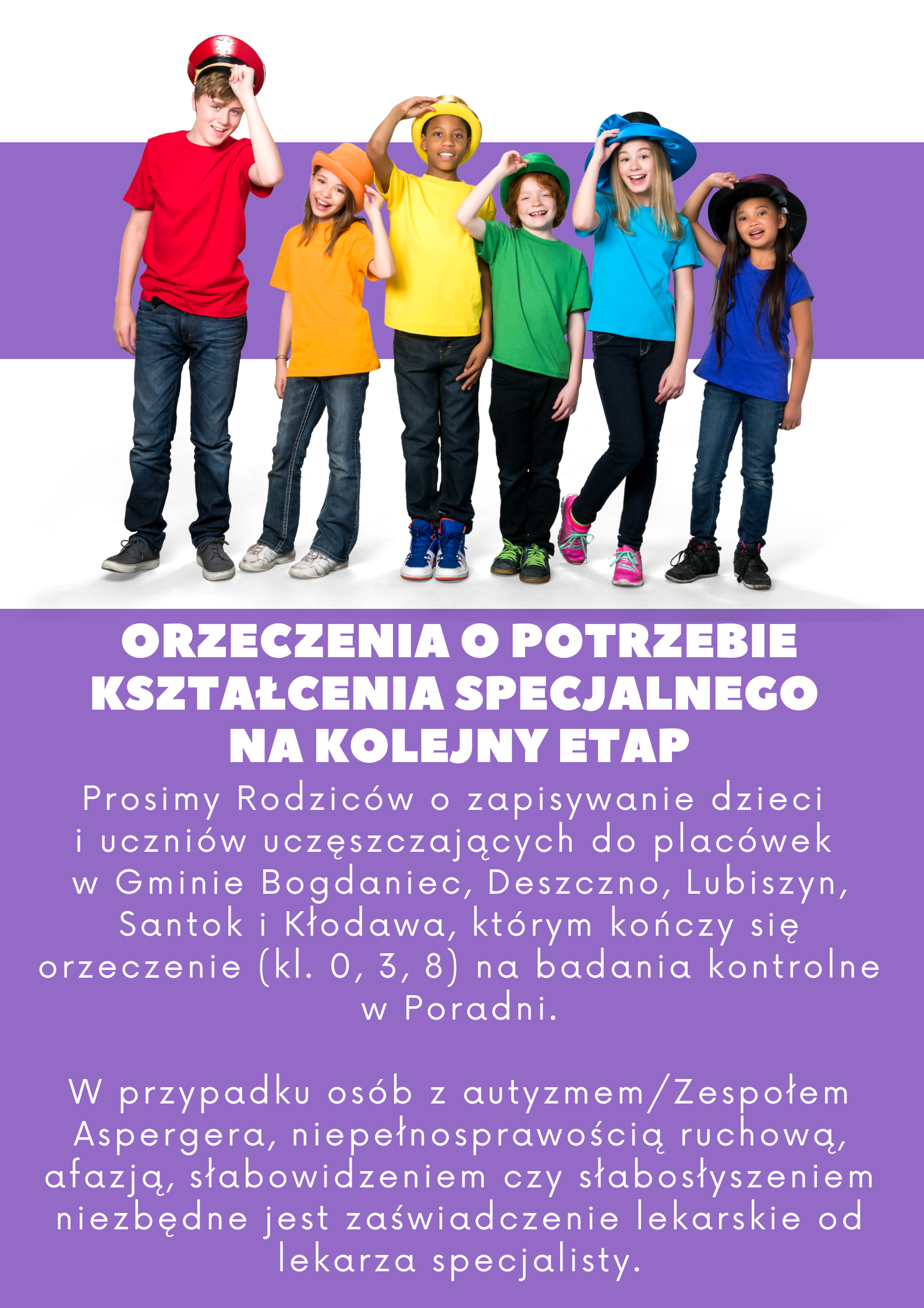 Plakat przedstawiający dzieci w różnym wieku wraz z informacją dotyczącą zapisywania dzieci i uczniów, którym kończy się ważność orzeczenia o potrzebie kształcenia specjalnego na badania kontrolne.