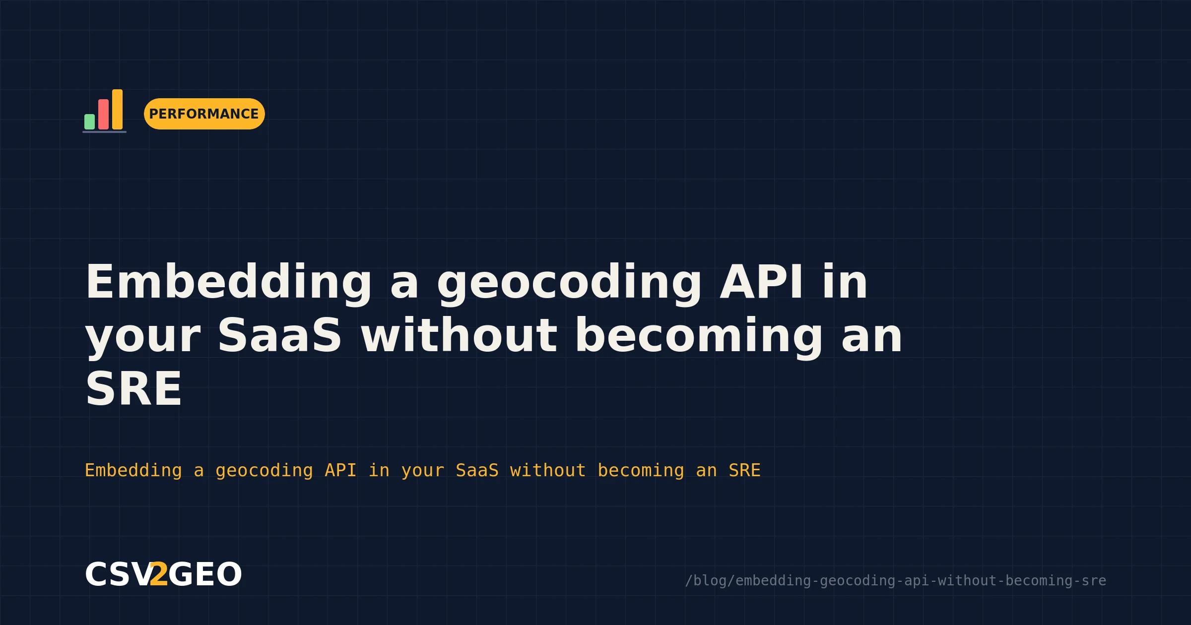 Embedding a geocoding API in your SaaS without becoming an SRE