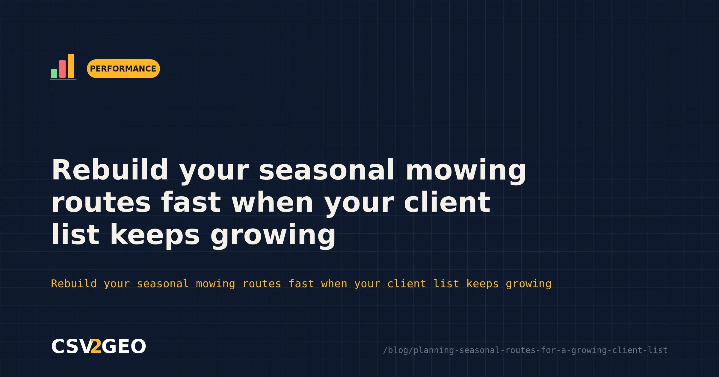 Rebuild your seasonal mowing routes fast when your client list keeps growing