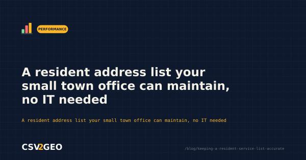 A resident address list your small town office can maintain, no IT needed