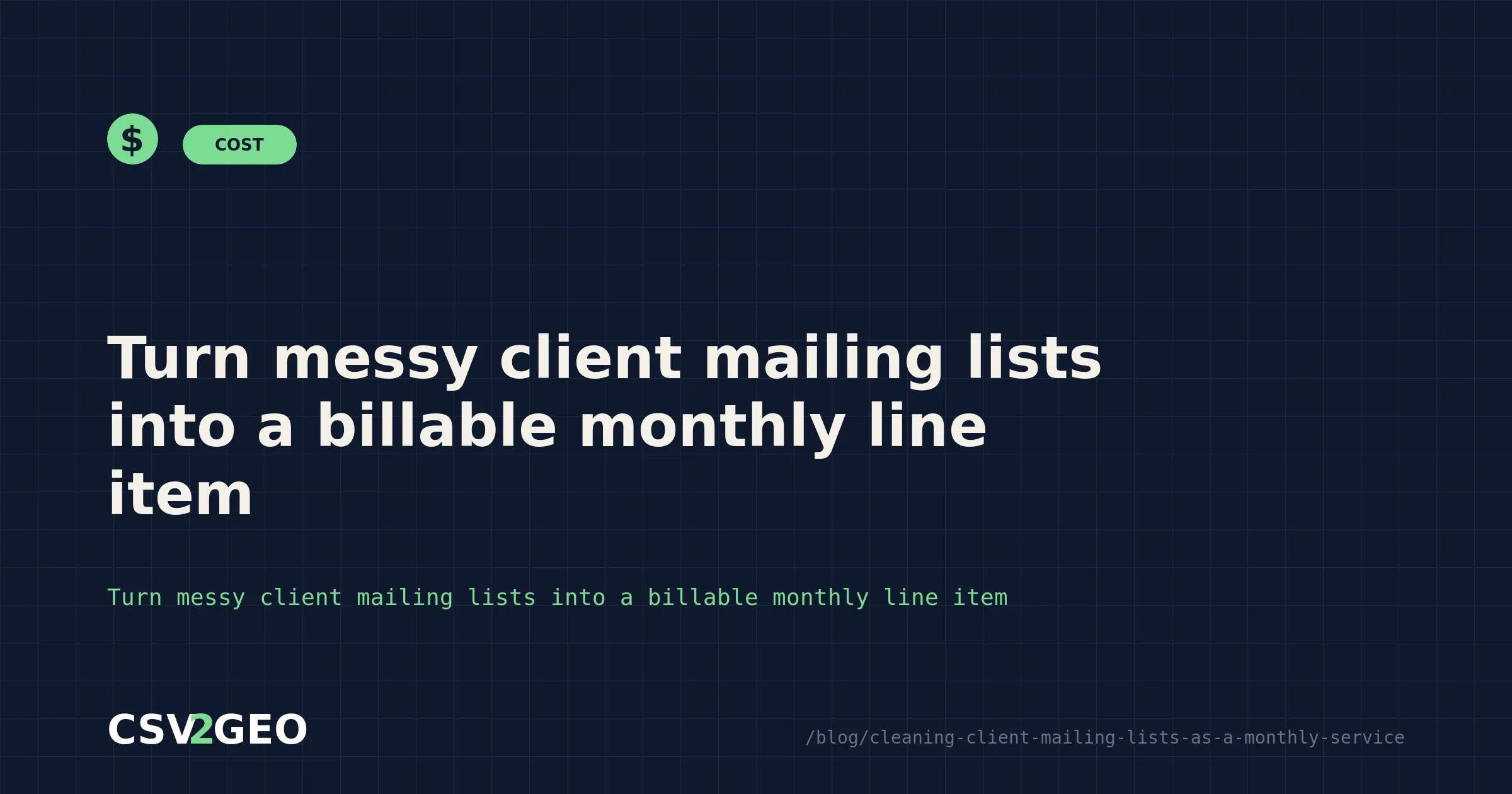 Turn messy client mailing lists into a billable monthly line item