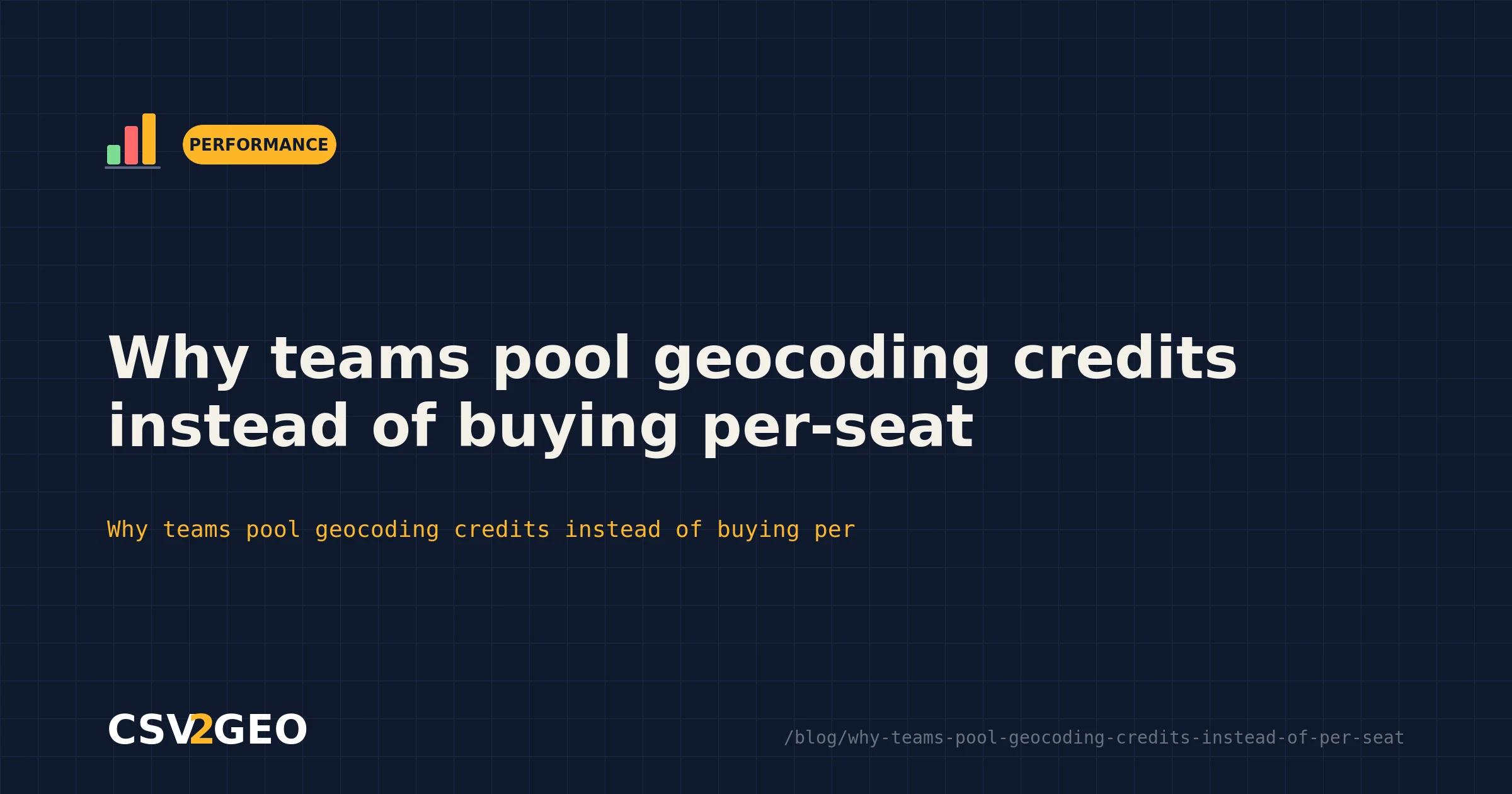 Why teams pool geocoding credits instead of buying per-seat