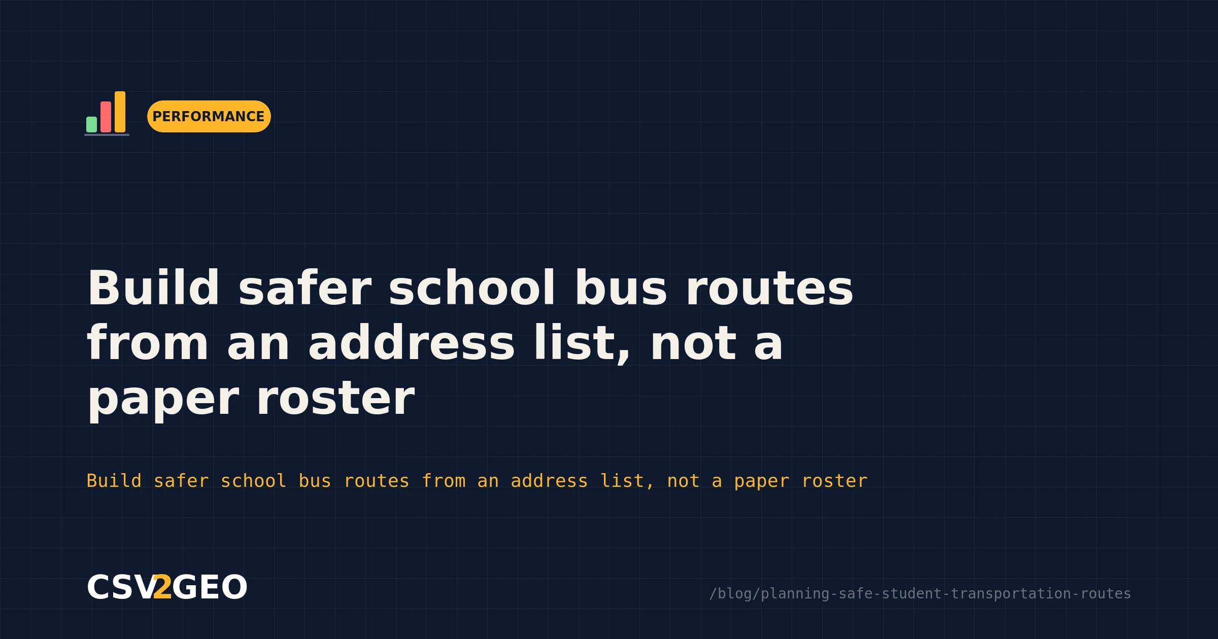 Build safer school bus routes from an address list, not a paper roster