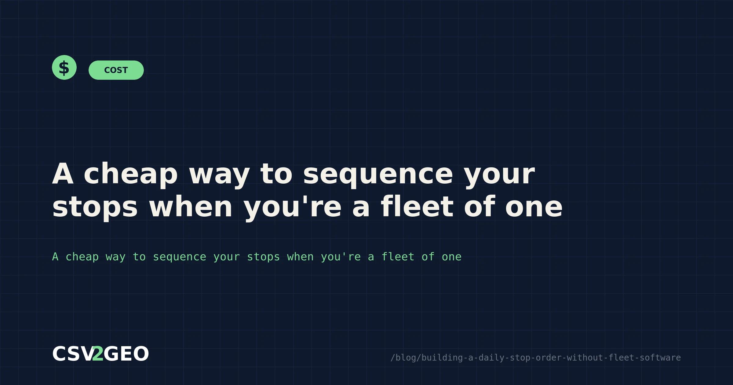 A cheap way to sequence your stops when you're a fleet of one