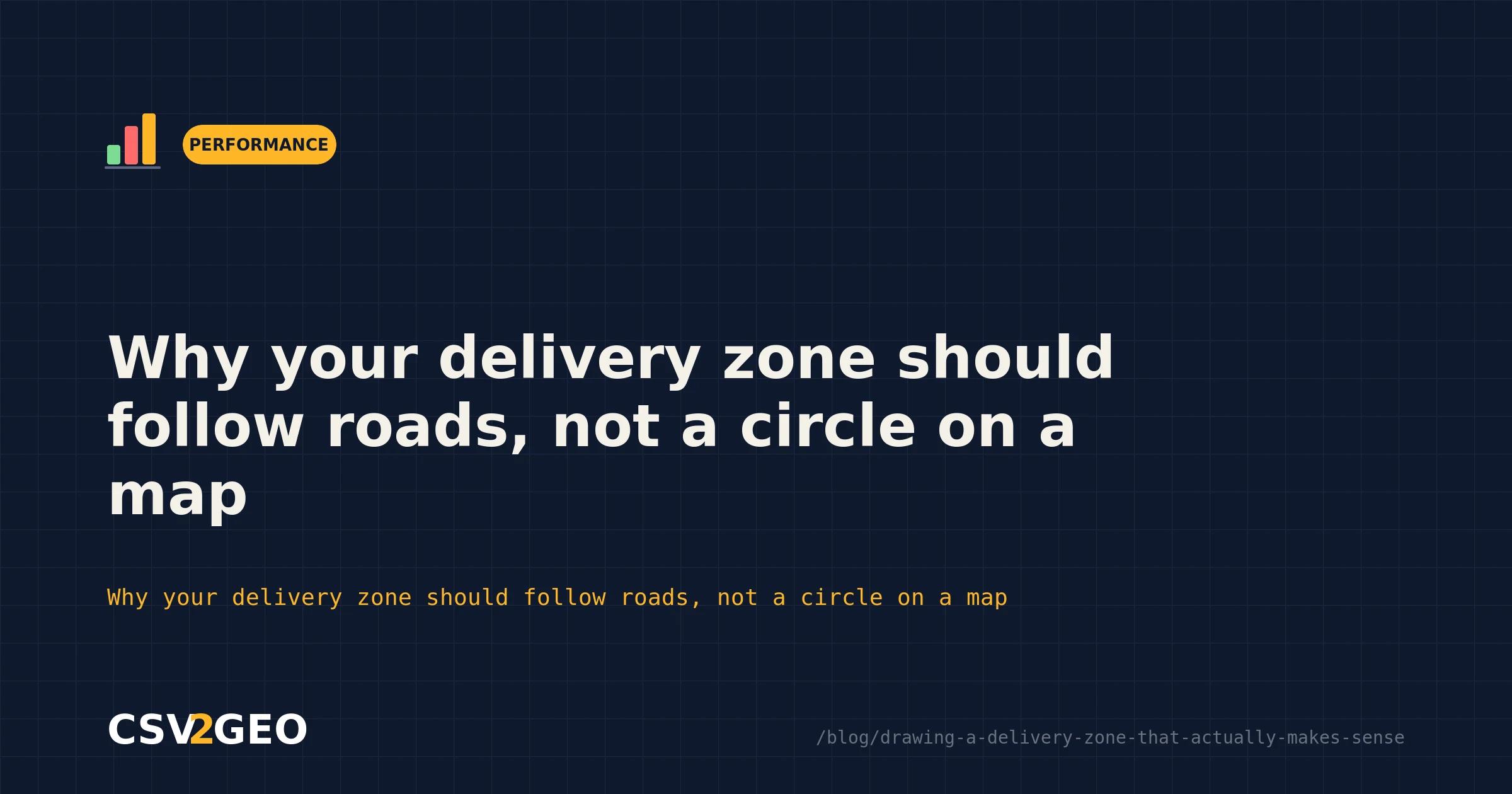 Why your delivery zone should follow roads, not a circle on a map