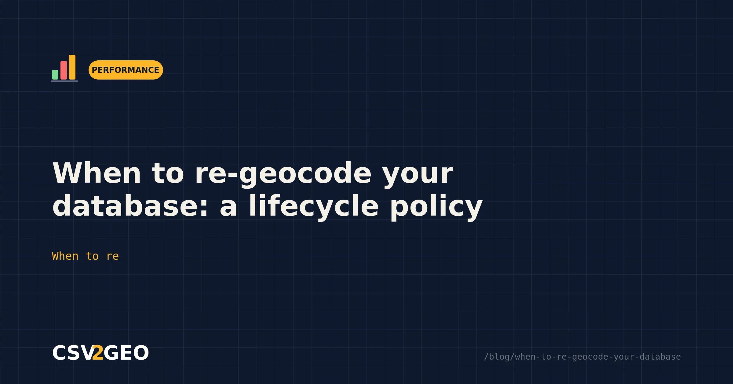 When to re-geocode your database: a lifecycle policy