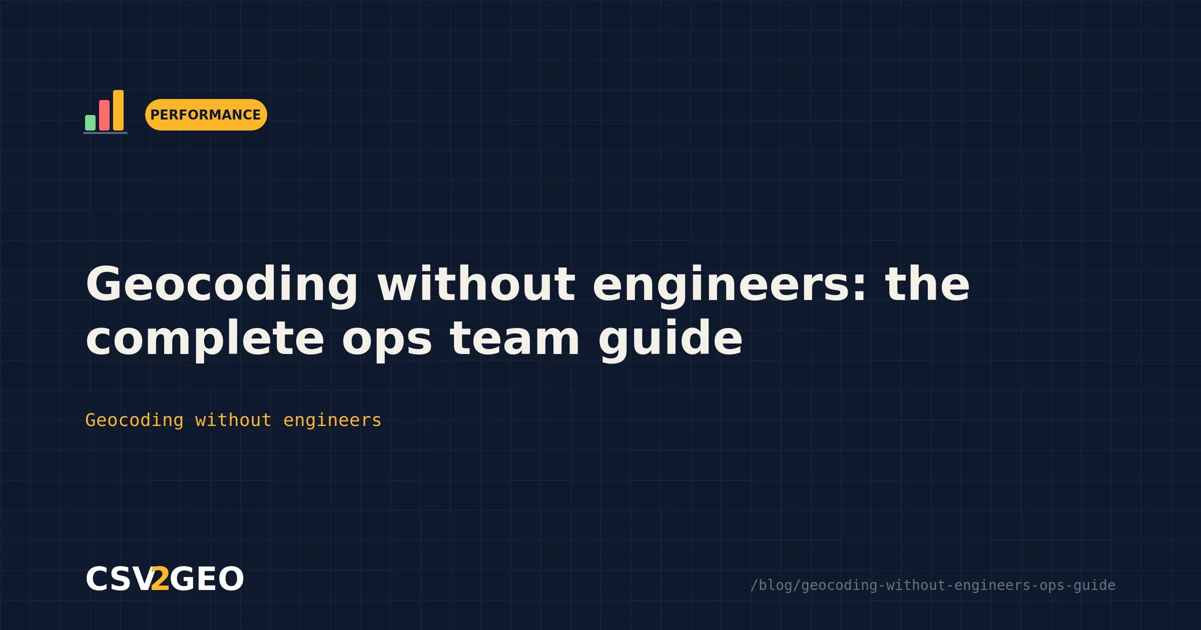 Geocoding without engineers: the complete ops team guide