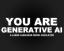 You Are Generative AI Logo