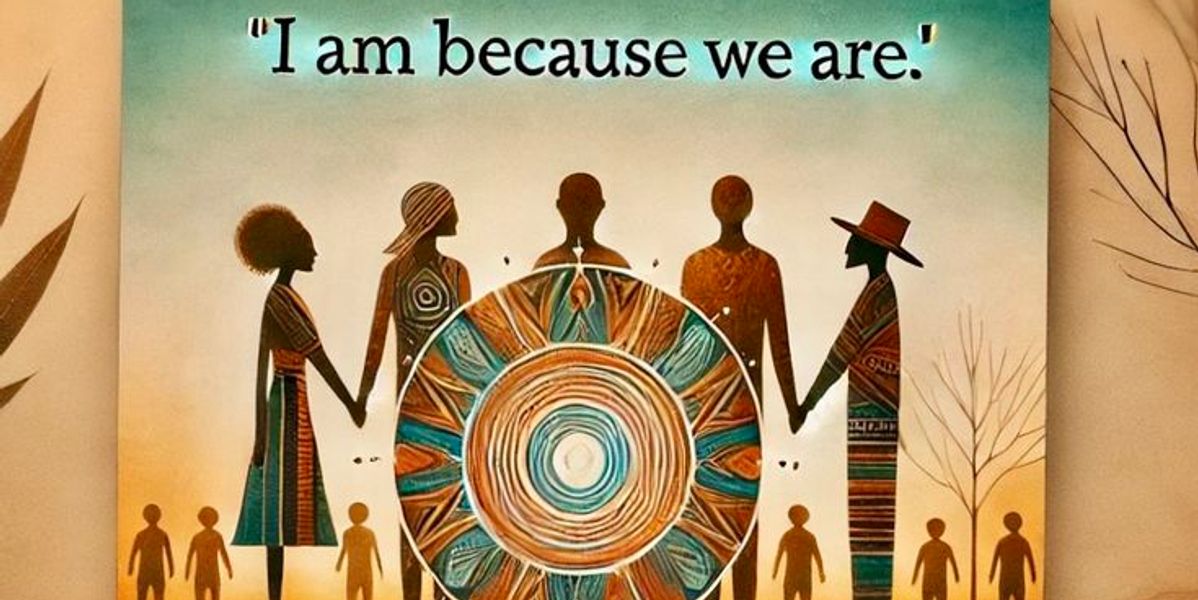 Philosophy of Ubuntu: The Spirit of African Togetherness