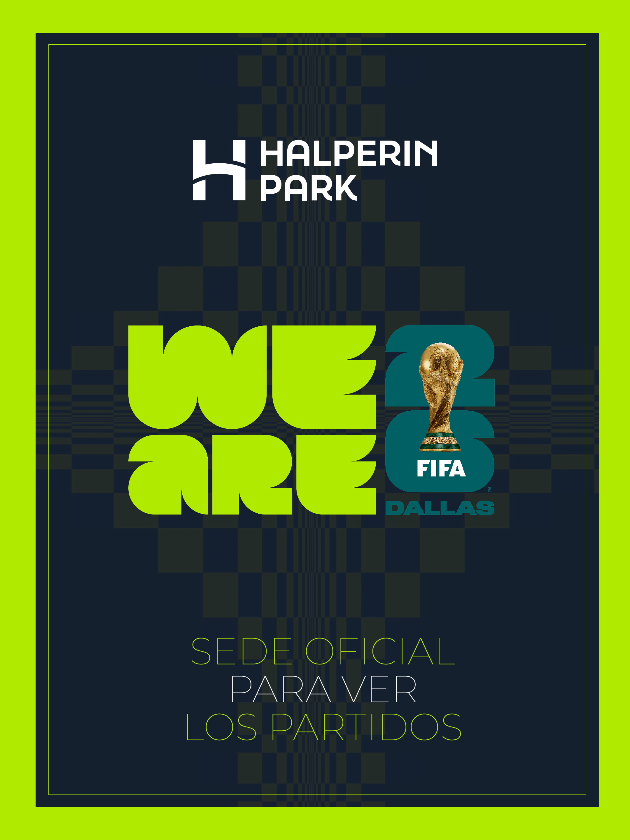 HALPERIN PARK, NOMBRADO LUGAR OFICIAL PARA VER LA COPA MUNDIAL DE LA FIFA 26™ EN DALLAS, EN COLABORACIÓN CON EL COMITÉ ORGANIZADOR DE LA FWC DEL NORTE DE TEXAS.